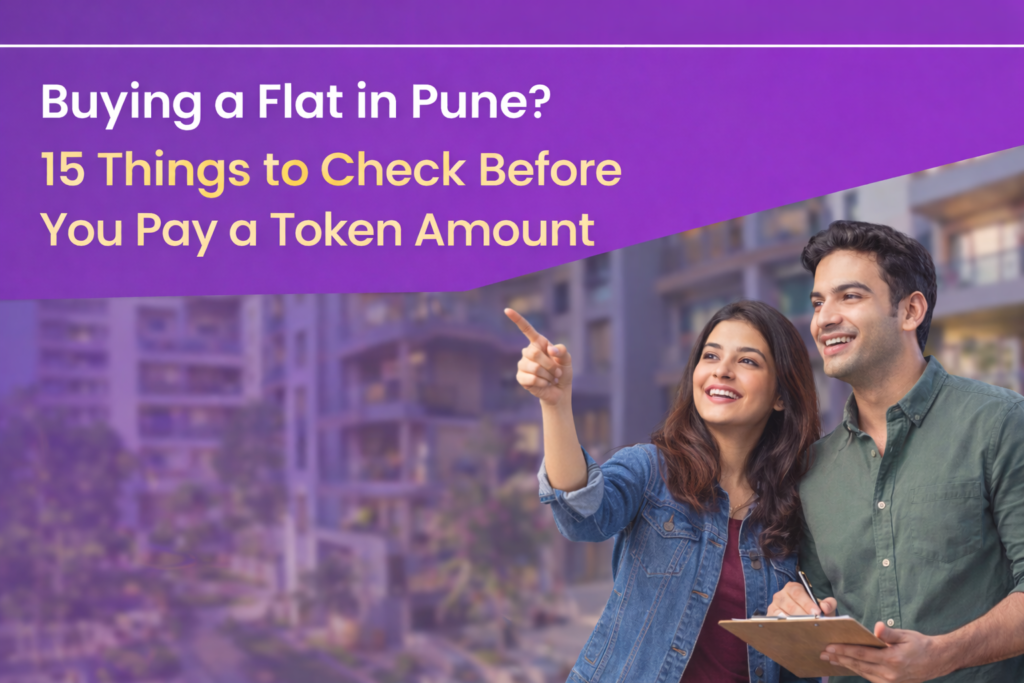 Buying a Flat in Pune? 15 Things to Check Before You Pay a Token Amount