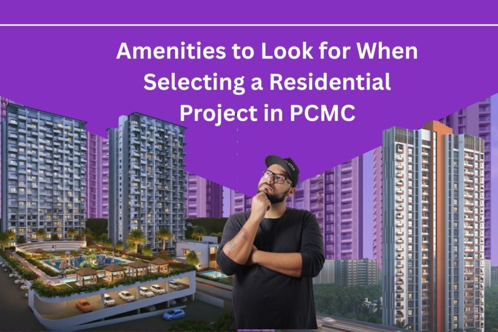Amenities to Look for When Selecting a Residential Project in PCMC