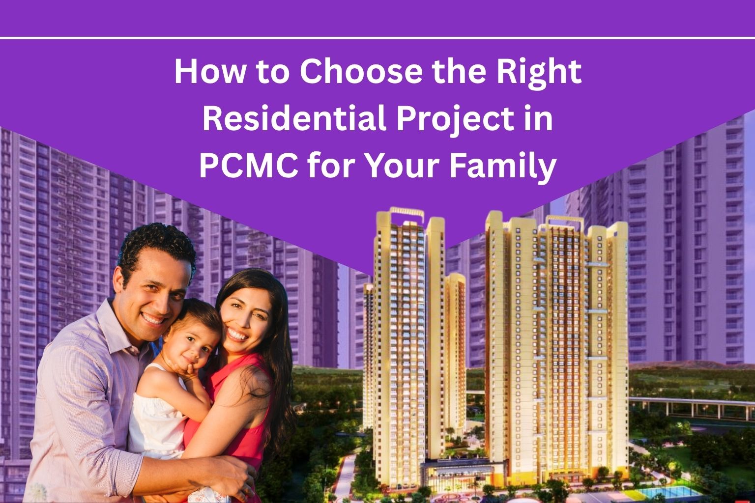 How to Choose the Right Residential Project in PCMC for Your Family