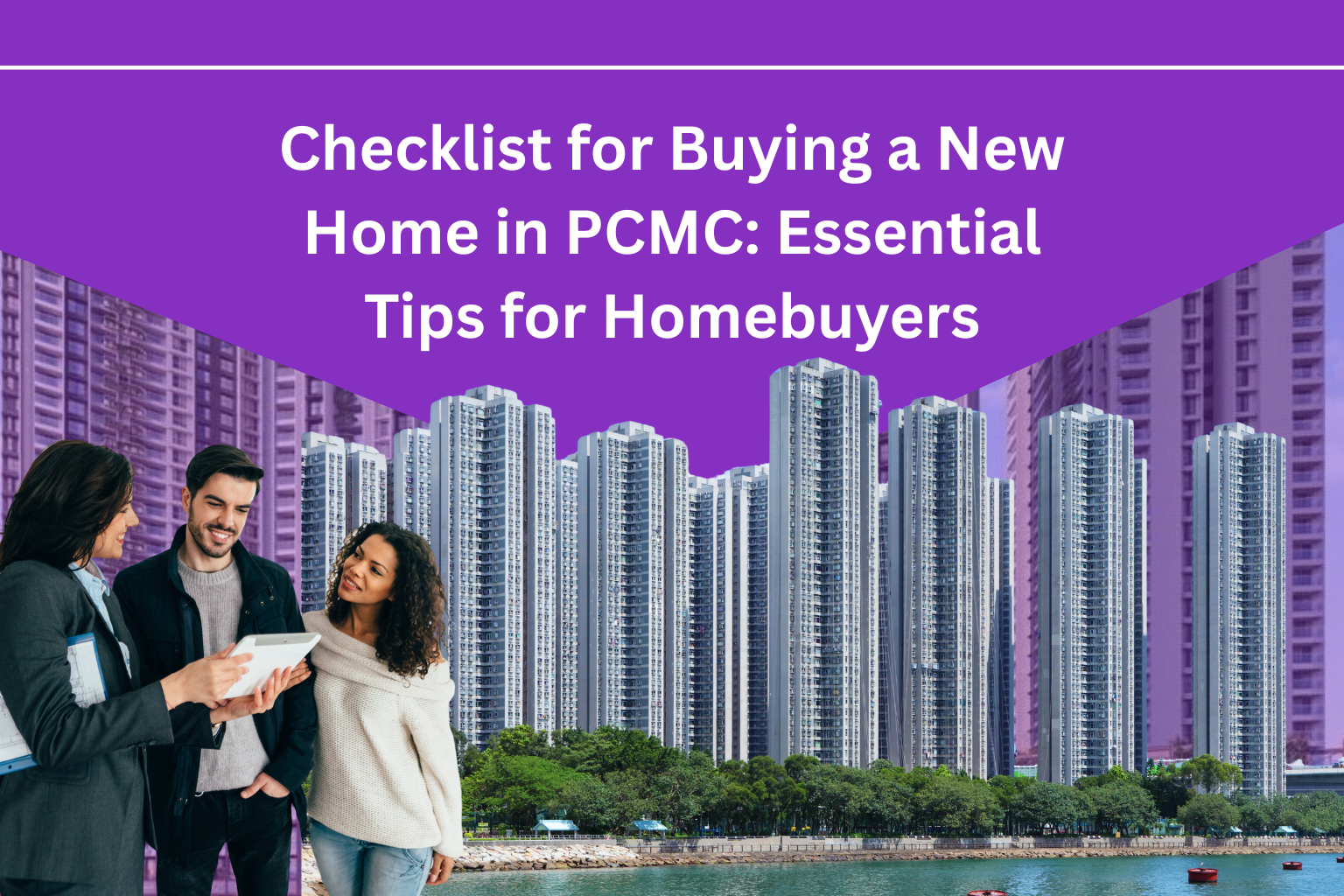 Checklist for buying a new home in PCMC with essential tips on location, legal checks, budget, amenities, and key factors every homebuyer should consider.