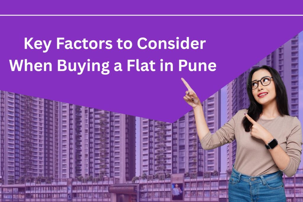 Key Factors to Consider When Buying a Flat in Pune